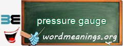 WordMeaning blackboard for pressure gauge